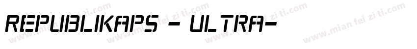 Republikaps - Ultra字体转换